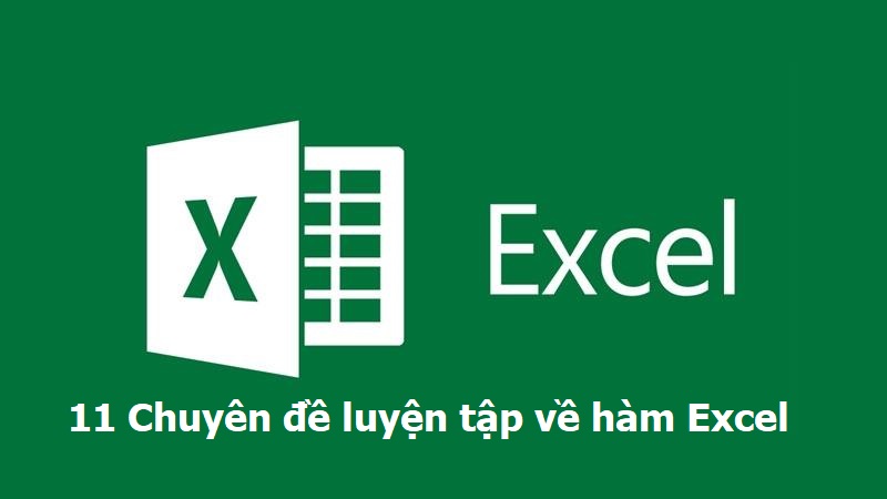 11 Chuyên đề luyện tập về hàm Excel