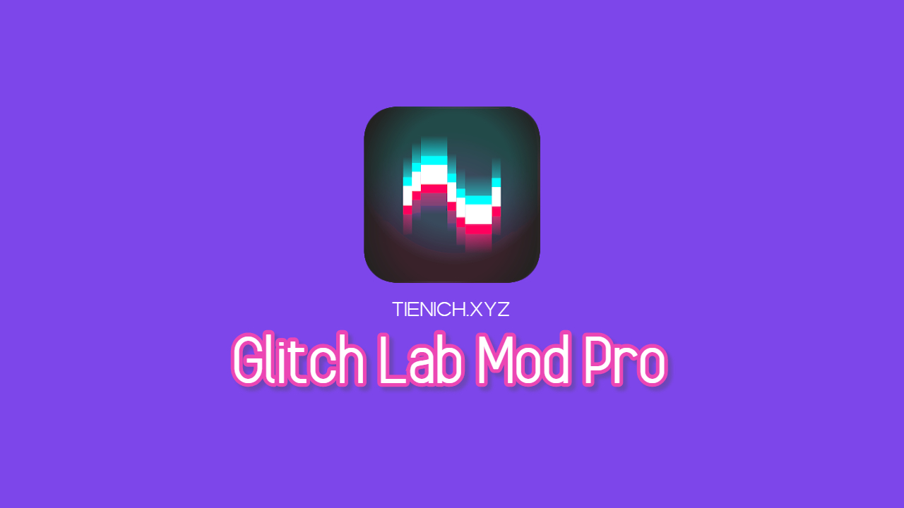 Glitch Lab Mod Pro