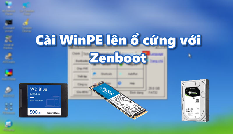 Cài WinPE lên ổ cứng với Zenboot